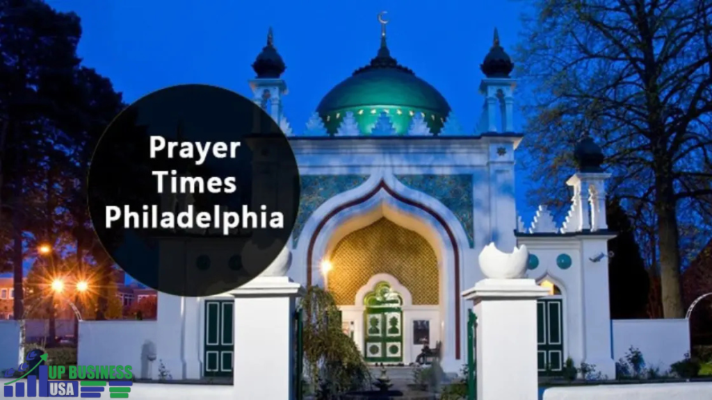 prayer times philadelphia today